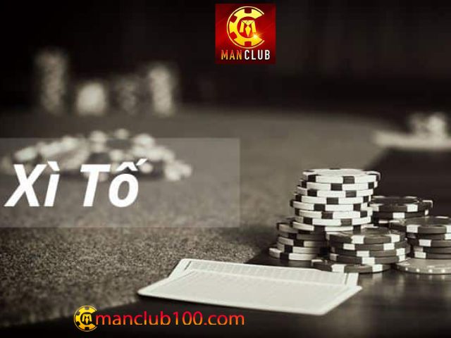 Hướng dẫn chơi Xì tố Manclub