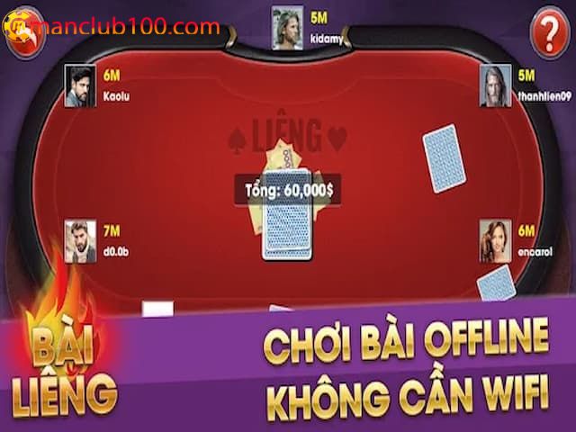 Trải nghiệm chơi bài Liêng Manclub hoàn toàn offline